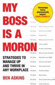 My Boss Is a Moron - Ben Askins, Ebury Publishing
