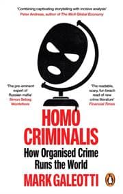 Homo Criminalis - Mark Galeotti, Ebury Publishing