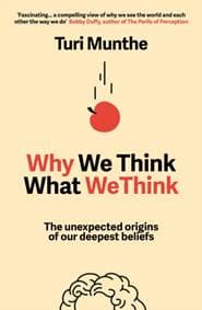 Why We Think What We Think - Turi Munthe, Cornerstone