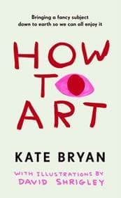 How To Art - Kate Bryan, Cornerstone 1