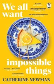 We All Want Impossible Things - Catherine Newman, Transworld Publishers Ltd