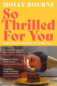 So Thrilled For You - Holly Bourne, Hodder & Stoughton 1
