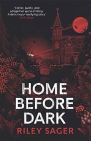 Home Before Dark - Riley Sager, Hodder & Stoughton 1