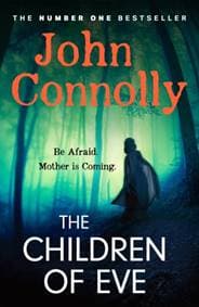 The Children of Eve - John Connolly, Hodder & Stoughton 1