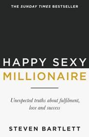 Happy Sexy Millionaire - Steven Bartlett, Hodder & Stoughton 1