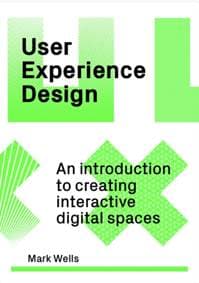 User Experience Design - Mark Wells, Quercus Publishing 1