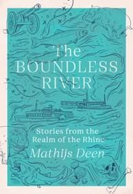 The Boundless River - Mathijs Deen, Quercus Publishing 1