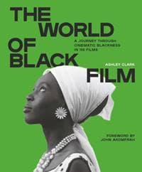 The World of Black Film - Ashley Clark, Quercus Publishing 1