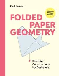 Folded Paper Geometry - Paul Jackson, Quercus Publishing 1