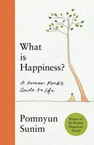 What Is Happiness - Pomnyun Sunim, Quercus Publishing