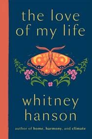 the love of my life : poetry for rediscovery - Whitney Hanson, Quercus Publishing 1