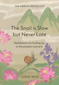The Snail is Slow but Never Late - Jung-mok, Quercus Publishing 1