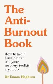 The Anti-Burnout Book - Emma Hepburn, Quercus Publishing 1