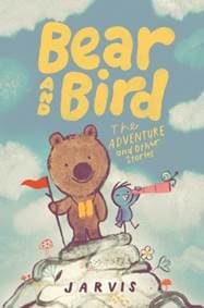 Bear and Bird: The Adventure and Other Stories - Jarvis, Walker Books Ltd 1