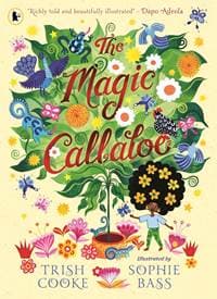 The Magic Callaloo - Trish Cooke, Walker Books Ltd