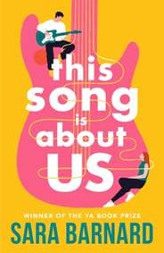 This Song Is About Us - Sara Barnard, Walker Books Ltd 1