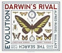 Darwins Rival: Alfred Russel Wallace and the Search for Evolution - Christiane Dorion, Walker Books Ltd 1