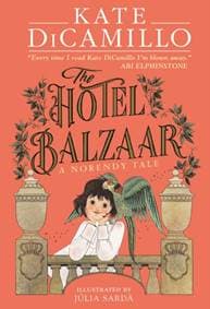 The Hotel Balzaar - Kate DiCamillo, Walker Books Ltd