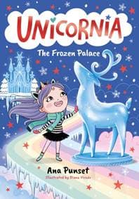 Unicornia: The Frozen Palace - Ana Punset, Walker Books Ltd