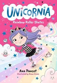 Unicornia: Rainbow Roller Skates - Ana Punset, Walker Books Ltd