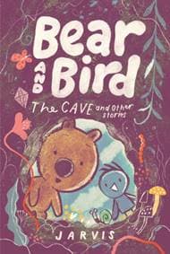 Bear and Bird: The Cave and Other Stories - Jarvis, Walker Books Ltd 1