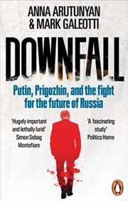 Downfall - Anna Arutunyan, Mark Galeotti, Ebury Publishing 1