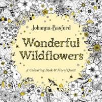 Wonderful Wildflowers - Johanna Basford, Ebury Publishing 1