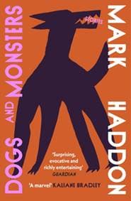 Dogs and Monsters - Mark Haddon, Vintage Publishing