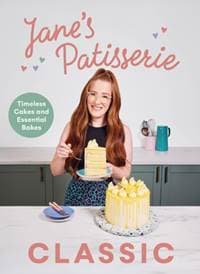 Jane’s Patisserie Classic - Jane Dunn, Ebury Publishing