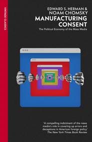 Manufacturing Consent - Edward S Herman, Noam Chomsky, Vintage Publishing