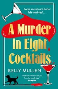 A Murder in Eight Cocktails - Kelly Mullen, Cornerstone