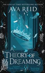 A Theory of Dreaming - Ava Reid, Random House 1