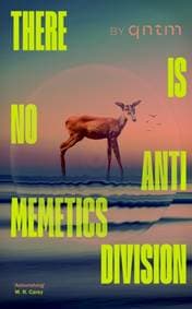 There Is No Antimemetics Division - qntm, Cornerstone 1