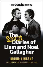 The Secret Diaries of Liam and Noel Gallagher - Bruno Vincent, Cornerstone
