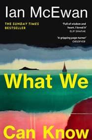 What We Can Know - Ian McEwan, Vintage Publishing 1