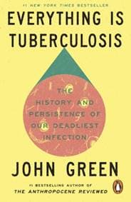 Everything Is Tuberculosis - John Green, Ebury Publishing