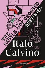 The Castle of Crossed Destinies - Italo Calvino, Vintage Publishing 1