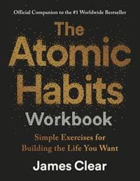 The Atomic Habits Workbook - James Clear, Cornerstone 1