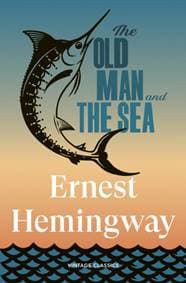 The Old Man and the Sea - Ernest Hemingway, Vintage Publishing 1