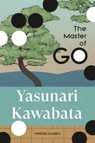 The Master of Go - Yasunari Kawabata, Vintage Publishing