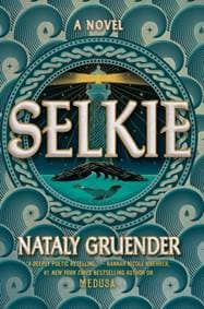 Selkie - Nataly Gruender, Little, Brown & Company