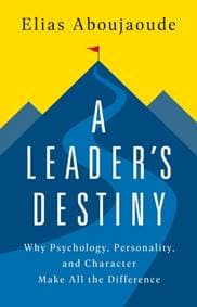 A Leader's Destiny - Elias Aboujaoude, PublicAffairs,U.S. 1