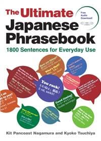 The Ultimate Japanese Phrasebook - Kit Pancoast Nagamura, Kyoko Tsuchiya, Kodansha America, Inc 1