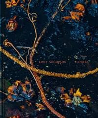 Emily Thompson Flowers - Emily Thompson, Monacelli Press 1