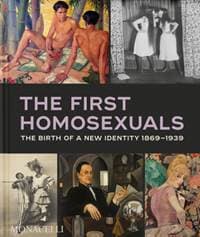 The First Homosexuals - Jonathan D. Katz, Monacelli Press 1