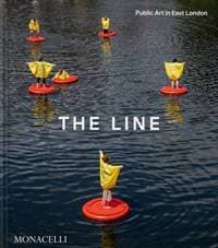 The Line - The Line, Megan Piper, Sarah Carrington, c.f. prior, Dr Gus, OBE Casely-Hayford, Emma Dabiri, Andrew Jones, Jes Fernie, Monacelli Press