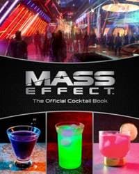 Mass Effect: The Official Cocktail Book - Cassandra Reeder, Jim Festante, Insight Editions 1