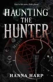 Haunting the Hunter - Hanna Harp, Simon & Schuster 1