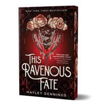 This Ravenous Fate (Deluxe Edition) - Hayley Dennings, Sourcebooks Fire