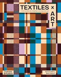 Textiles x Art - Ramona Barry, Rebecca Jobson, Thames and Hudson (Australia) Pty Ltd 1